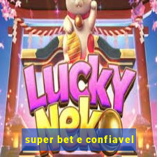 super bet e confiavel